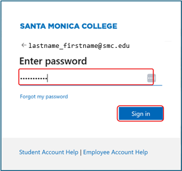 Password Screen Screenshot of Santa Monica College login page prompting for password entry with a masked password field outlined in red. Page includes email format hint, "Forgot my password" link, blue "Sign in" button, and help links for student and employee accounts at bottom.