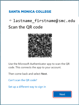 QR Code Screenshot of a Santa Monica College login page instructing users to scan a QR code with Microsoft Authenticator app to connect the app to their account. The page includes a sample email format, QR code, guidance text, links for alternative sign-in options, and a blue "Next" button outlined in red.