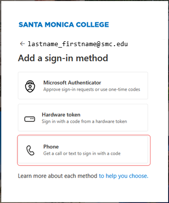 Choose Phone Screenshot of Santa Monica College sign-in method setup page showing options to add Microsoft Authenticator, hardware token, or phone for two-factor authentication. Phone option is highlighted with a red border, indicating selection to receive a call or text for sign-in code.