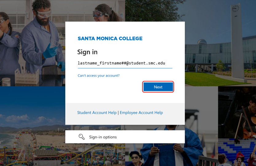 SMC Microsoft Entra Sign-on Screenshot of Santa Monica College sign-in page requesting user to enter email in format lastname_firstname##@student.smc.edu. Page includes "Next" button, links for account help, and a background collage of campus and student activities.
