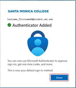 Authenticator Added Screenshot of a confirmation message from Santa Monica College indicating Microsoft Authenticator has been successfully added as the default sign-in method. The message includes a blue lock icon, a green checkmark, and a "Done" button highlighted with a red outline.