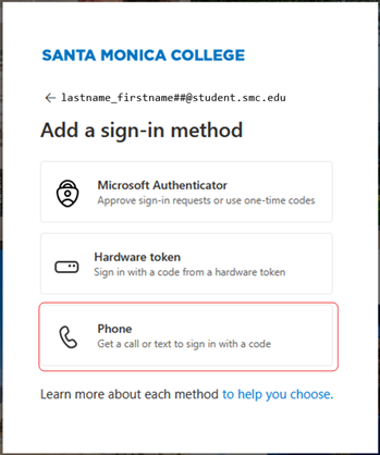 Choose Phone Screenshot of Santa Monica College sign-in method setup page showing options to add Microsoft Authenticator, hardware token, or phone for two-factor authentication. Phone option is highlighted with a red border, indicating selection to receive a call or text for sign-in code.