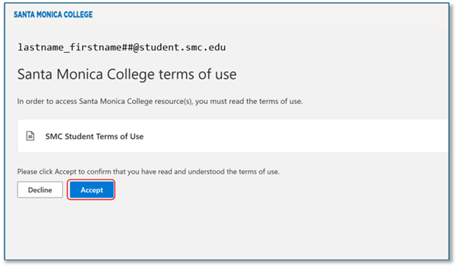 SMC Terms of Use Screenshot of a Santa Monica College terms of use acceptance page for student access. It features a header with college name, a placeholder email, a brief instruction to read terms, a clickable document link labeled "SMC Student Terms of Use," and two buttons labeled "Decline" and "Accept," with the Accept button highlighted in blue and outlined in red.