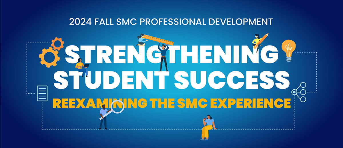 Strengthening Student Success, Reexamining the SMC Experience